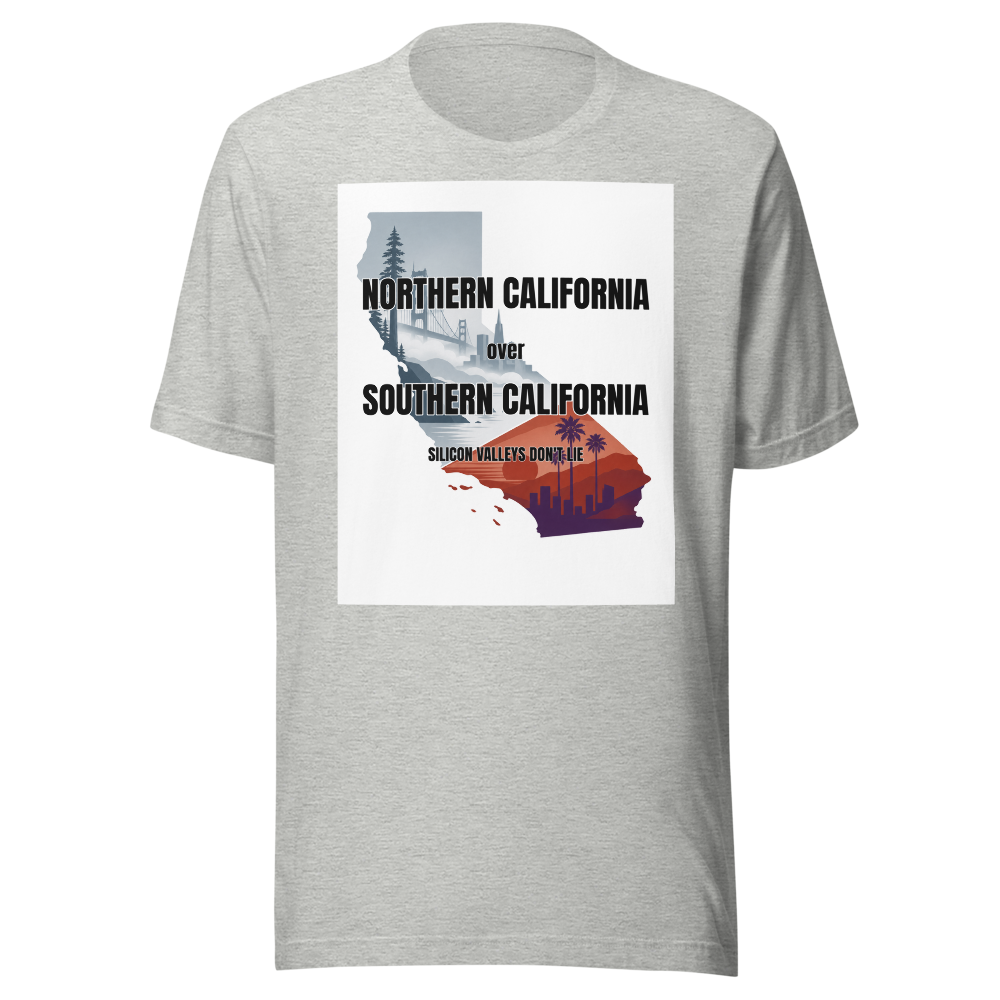 Northern California Over Southern California tee — Silicon Valleys Don't Lie